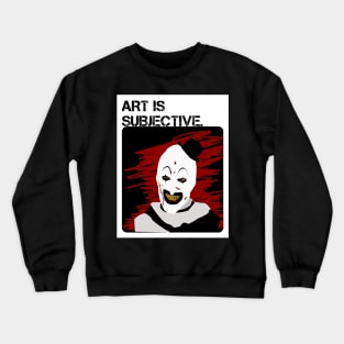 Art is Subjective. Crewneck Sweatshirt